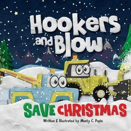 Hookers and Blow Save Christmas -- Munty C. Pepin - Paperback