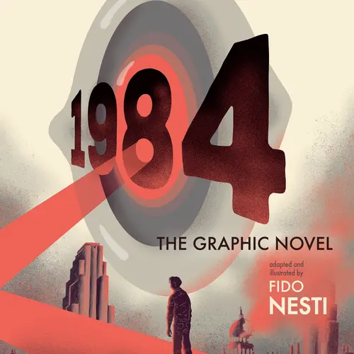 1984: The Graphic Novel by George Orwell and Fido Nesti [Hardcover] First graphic novel adaptation of George Orwell’s classic, originally published in 1949. A dystopian masterpiece and unforgettable adaptation of a classic