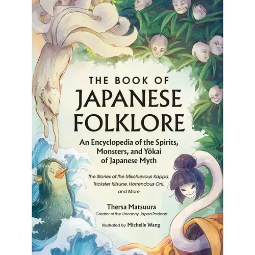 The Book of Japanese Folklore: 240-Page English Hardcover Encyclopedia of Uncanny Japan Mysteries, Spirits, Monsters, Yokai by Tale, Kitsune & Illustrations for Literature Enthusiasts