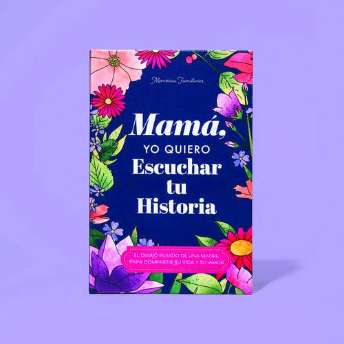 Hear Your Story Mamá, Quiero Escuchar Tu Historia - Spanish Translation Literature Book, Mom's Life Story Journal, 6x9 in Gift, 6 X 9 In