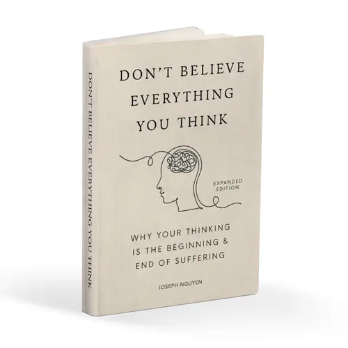 Don't Believe Everything You Think (Expanded Special Edition) Booktok Pick - Book Recommendations with Journal Prompts, Humanities & Social Sciences Psychology Book That Helps Calm Anxiety and Self-Doubt, Root Of Suffering
