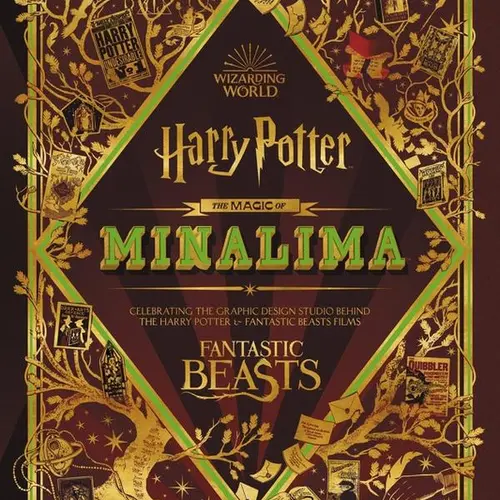 The Magic of MinaLima: Celebrating the Graphic Design Studio Behind the Harry Potter & Fantastic Beasts Films by MinaLima||Nell Denton [Hardback Book]