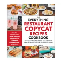 The Everything Restaurant Copycat Recipes Cookbook