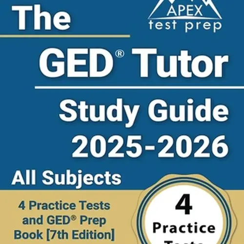The GED Tutor Study Guide 2025-2026 All Subjects Exam Review Book [7th Edition] - 4 Practice Tests, Answer Explanations, English Prep, Mathematical Reasoning, Customer Service Support - Lydia Morrison, Paperback, Learning Books, Comprehensive Review