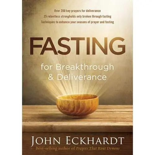 Fasting for Breakthrough and Deliverance 192-page English Paperback Book by John Eckhardt (Charisma House) - Spiritual Techniques for Overcoming Limitations, Fasting for Power (7" h x 5.1" l x 0.5" w, Religion & Philosophy, Humanities & Social Sciences)