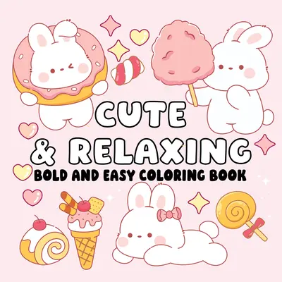 Adult Coloring Book for Stress Relief & Hobby Use - Cute Illustrations, Bold Lines, Easy-to-Color Strokes, Charming Cozy Designs (Children's Literature & Art, Books & Magazines Category), Coloring Book For Adults