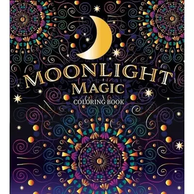 Mystical Moonlight Magic Coloring Book - 128-Page Soft Cover English Book, Magical Motifs, Mystical Designs, Hand-Drawn Celestial Patterns, Starry Night Swirls, 8.5x9.5 Inches, Meditative Relaxation Aid for Colored Pencils, Markers, Gel Pens
