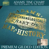Adams Chart of History Special Edition - Choose Your Version: 2.0 Classic Gold Foil Edition or 3.0 Deluxe Full Gold Foil Accents Cover, 23-Feet Biblical & World History Timeline (Adam to Patriot Founding Fathers), Premium Hardcover Collector’s Book