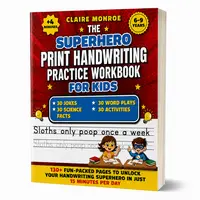 Claire Monroe Superhero Handwriting Workbook for Kids Ages 6-9 - 130+ Pages of Letters, Words, Fun Activities - Adventure-Style Learning Materials - Bundle Options Available