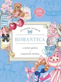 Sticker Studio: Romantica - Hardcover Book with Coquette Style Soft Charm, Stickers for Scrapbook, Card & Letter Add, Junk Journal Ready