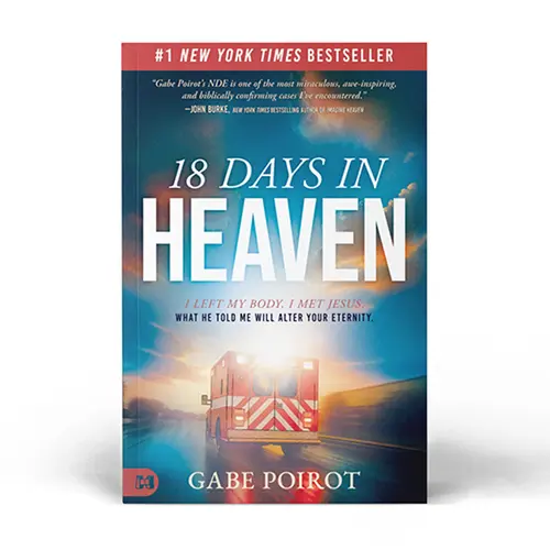 18 Days in Heaven: English Christian Religious Book by Gabe Poirot - Out-of-Body Experience, Revelations, Death & Faith-Charged Jesus Encounter (For Christians)