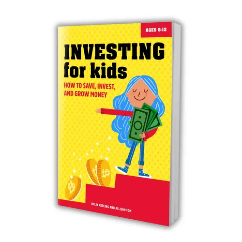 Investing for Kids: How to Save, Invest, and Grow Money by Dylin Redling