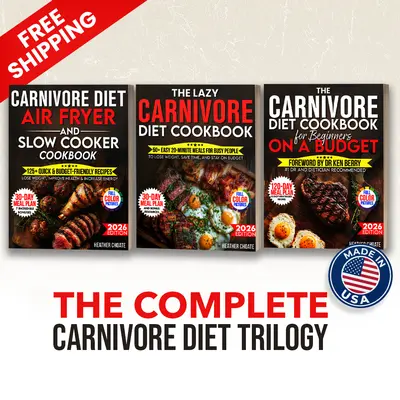 The Complete Carnivore System 3-Book Bundle (Special Edition, Soft Cover Healthy Cookbook) by Heather Choate - English, Easy 20-Minute Meals, 120-Day Done-For-You Meal Plan, Slow Cooker Options for Busy Schedules, Health & Fitness Dieting Lifestyle