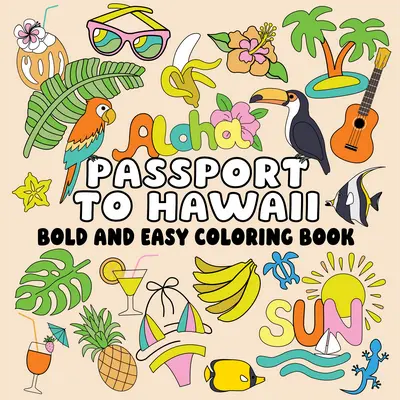 Page Publications Passport to Hawaii Coloring Book - Bold Lines, Stress-Free, Easy-to-Use Adult Coloring Book (Paperback), Adult Coloring Books