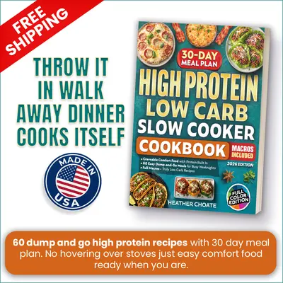2026 Edition High-Protein Low-Carb Slow Cooker Cookbook - Softcover by Akela Publishing, Heather Choate, 30-Day Meal Plan, Built-In Leftover Strategy, Full Macros, Safe Ingredients, Consistent with High-Protein Easy Meals for Busy Weeknights
