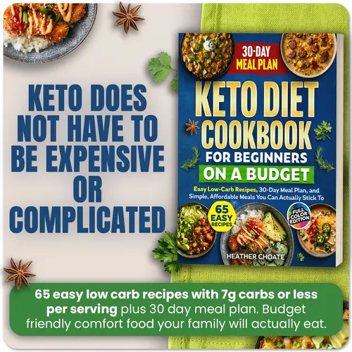 Keto Diet Cookbook For Beginners on a Budget by Heather Choate (Annual Ed.): 65 Easy Low-Carb Recipes (7g Carbs or Less Per Serving), Plus 30-Day Meal Plan, English, Softcover, Healthy, Low Carb Meals, Easy Meal Prep