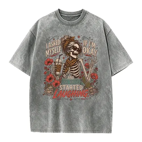 I Asked Myself If I'm Okay Skeleton T-Shirt, Snarky Sarcastic Funny Mental Health Shirt, Vintage Distressed Graphic Tee
