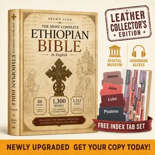 Complete Ethiopian Bible in English Print Book – Leather Collector’s Ed., 88 Books with Enoch, Jubilees & Missing Apocrypha, Free Bible Tabs, Digital Copy, Audiobook, Study Aid