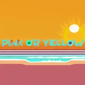 Pink or yellow