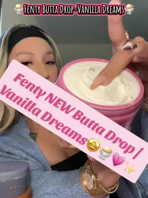 🧴✨Fenty Butta Drop in Vanilla Dreams is that gwurllll💅🏼✨#fentybeauty #fentybuttadrop #fentybuttadropvanilladream #tiktokshopcreatorpicks #tiktokshopcybermonday 